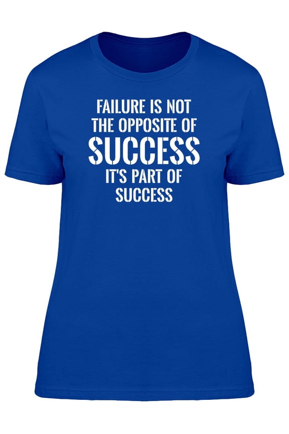 Failure Is Not The Opposite Of Tee Men's -Image by Shutterstock