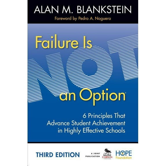 Failure Is Not an Option: 6 Principles That Advance Student Achievement in Highly Effective Schools (Paperback)