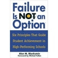 thumbnail image 1 of Pre-Owned Failure Is Not an Option(TM): Six Principles That Guide Student Achievement in High-Performing Schools (Paperback) 1412909341 9781412909341, 1 of 1