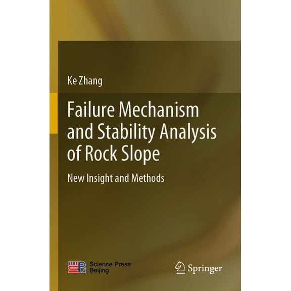 Failure Mechanism and Stability Analysis of Rock Slope: New Insight and Methods, (Paperback)