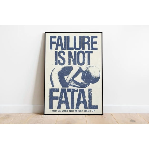 Failure Not Fatal Motivational Quote Poster Unframed Paper Print