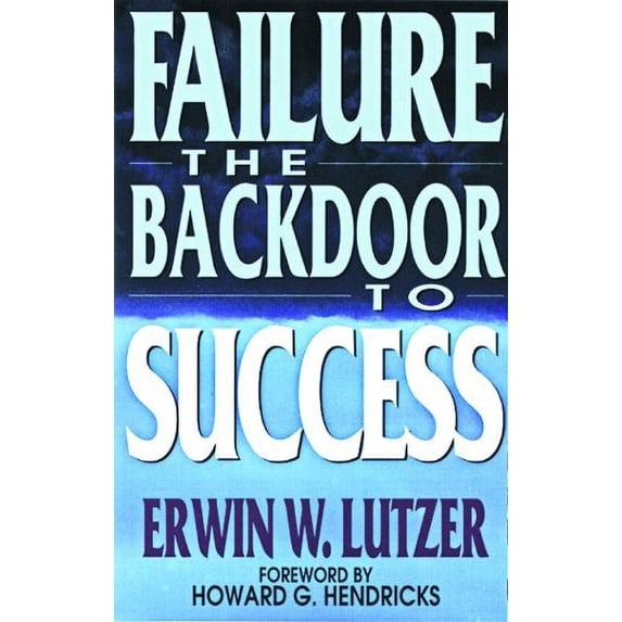 Pre-Owned Failure: The Back Door to Success (Paperback) 0802425933 9780802425935
