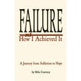 thumbnail image 1 of Failure and How I Achieved It, (Paperback), 1 of 1