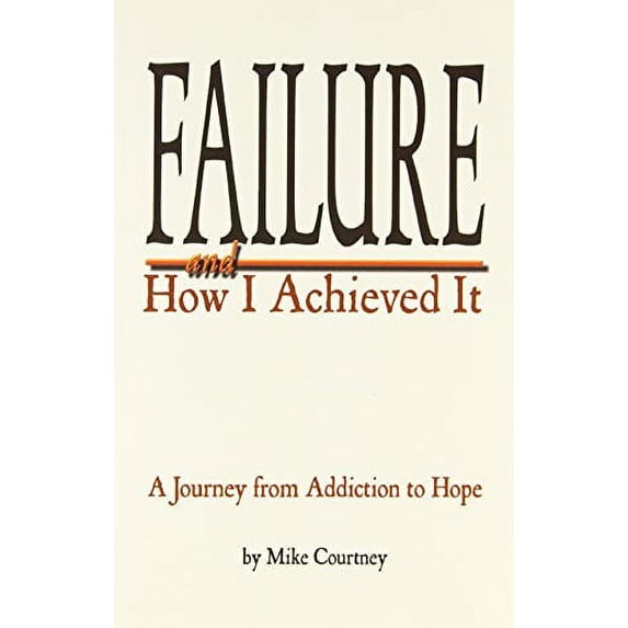 Pre-Owned Failure and How I Achieved It (Paperback) 0978830407 9780978830403