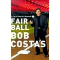 thumbnail image 1 of Pre-Owned Fair Ball: A Fan's Case for Baseball (Hardcover) 0767904656 9780767904650, 1 of 1