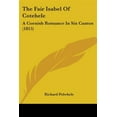 thumbnail image 1 of Fair Isabel of Cotehele : A Cornish Romance in Six Cantos, 1 of 1