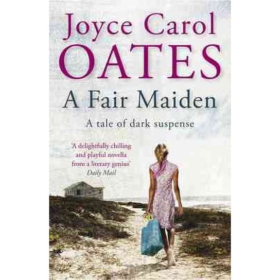 Fair Maiden : A Dark Novel of Suspense