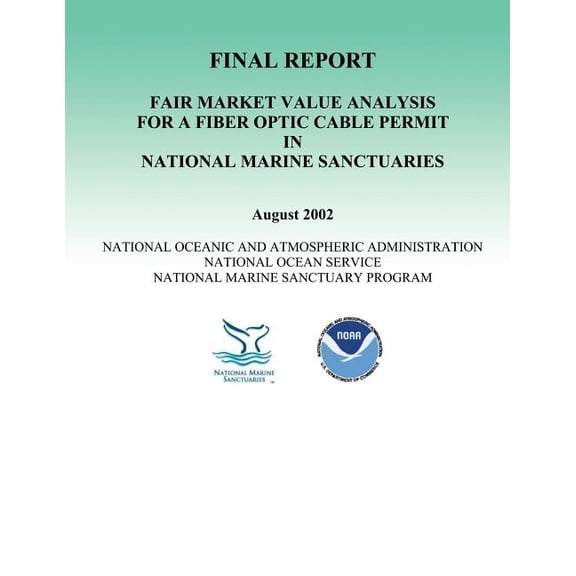 Fair Market Value Analysis for a Fiber Optic Cable Permit in National Marine Sanctuaries-Final Report
