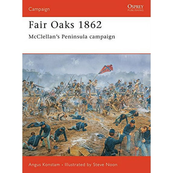 Pre-Owned Fair Oaks 1862: McClellan's Peninsula campaign: No.124 Paperback