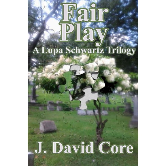 Fair Play: A Lupa Schwartz Trilogy