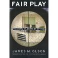 thumbnail image 1 of Pre-Owned Fair Play: The Moral Dilemmas of Spying (Hardcover) 1574889494 9781574889499, 1 of 1