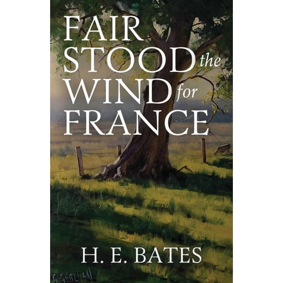 Fair Stood the Wind for France, (Paperback)