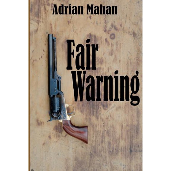 Fair Warning (Paperback) by Adrian J Mahan