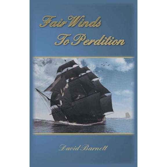 Fair Winds To Perdition (Paperback)