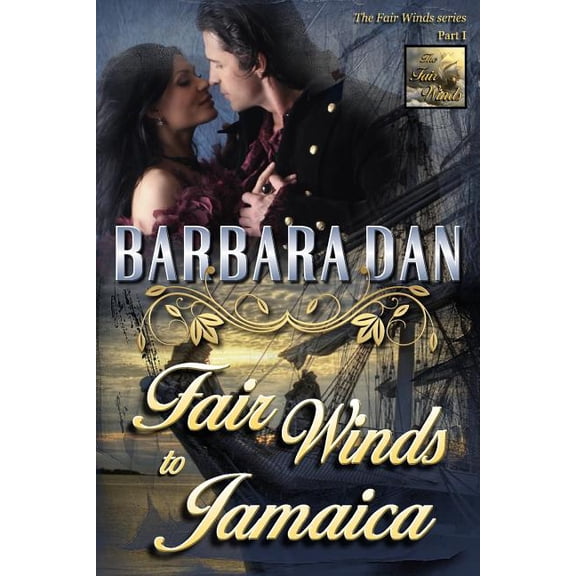 Fair Winds to Jamaica: (The Fair Winds series - Part I) (Paperback)