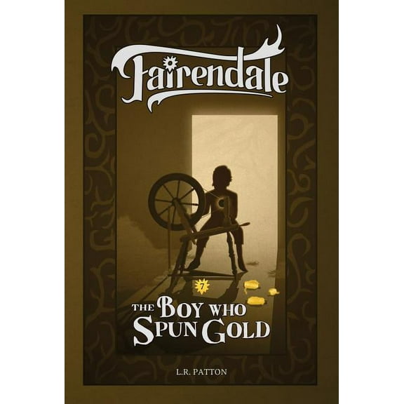 Fairendale The Boy Who Spun Gold, Book 7, (Hardcover)