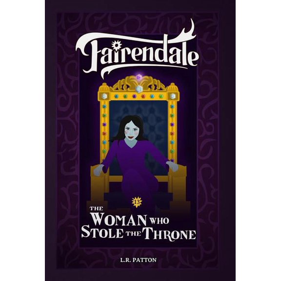 Fairendale The Woman Who Stole the Throne, Book 13, (Hardcover)