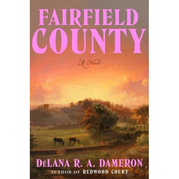 Fairfield County: A Novel