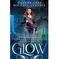 thumbnail image 1 of Fairhaven Chronicles Glow: The Revelations of Oriceran, Book 1, (Paperback), 1 of 1