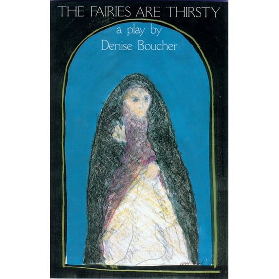 Fairies Are Thirsty: A Play