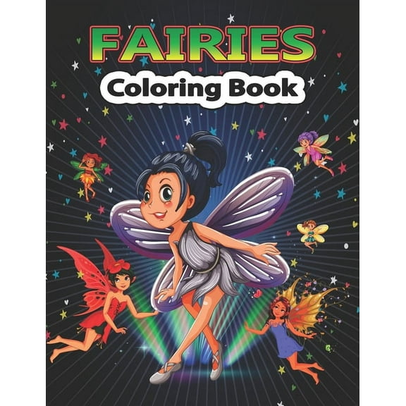 Fairies Coloring Book: Creative Haven Magical Fairies Coloring Book for kids & adults