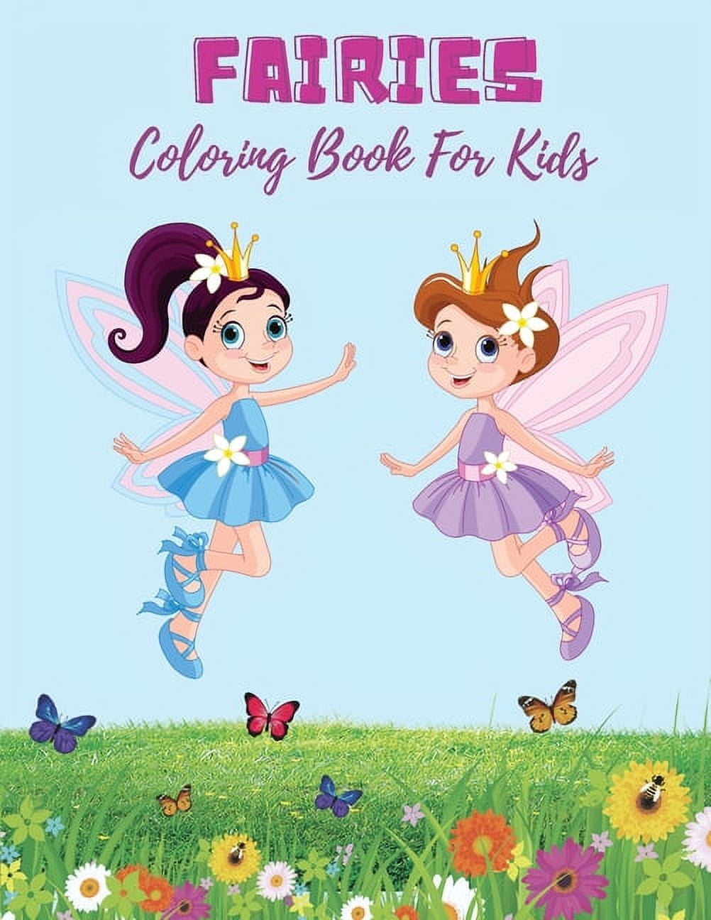 Fairy Coloring Book for girls ages 8-12: Cute adorable fantasy magical  drawings of fairies dragons & magical castles colored book for girls kids  with (Paperback)