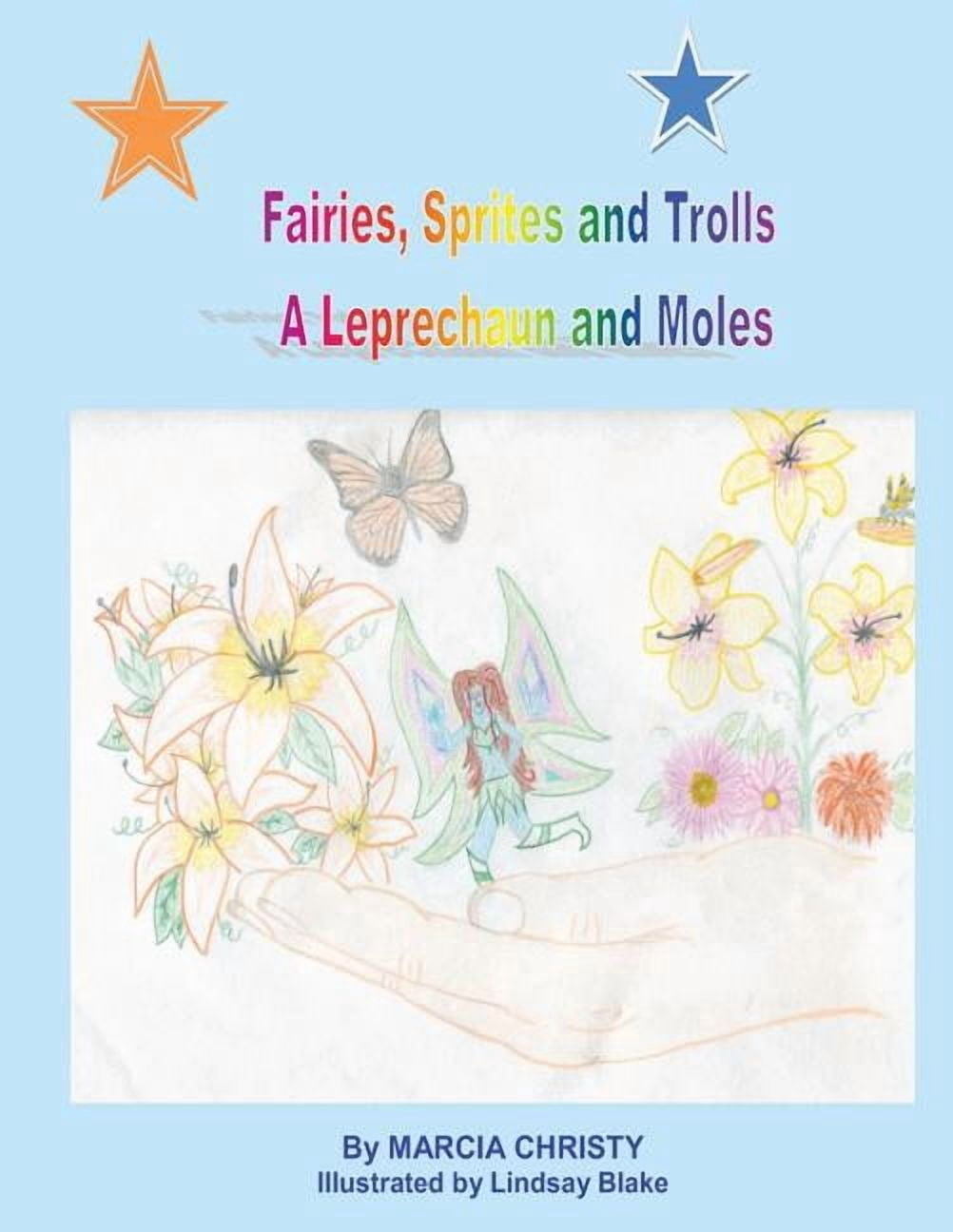 Fairies, Sprites and Trolls A Leprechaun and Moles, (Paperback)