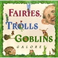 thumbnail image 1 of Pre-Owned Fairies, Trolls, & Goblins Galore: Poems about Fantastic Creatures (Hardcover) 0689823525 9780689823527, 1 of 1