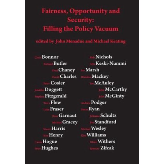 Fairness, opportunity and security: filling the policy vacuum