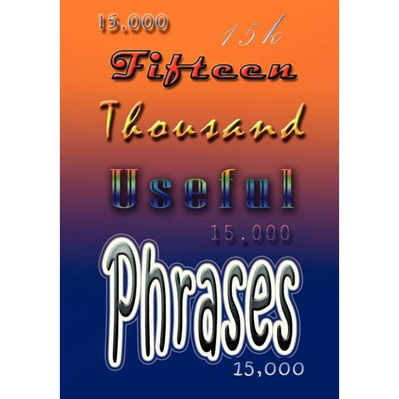 Fifteen Thousand Useful Phrases (Paperback)