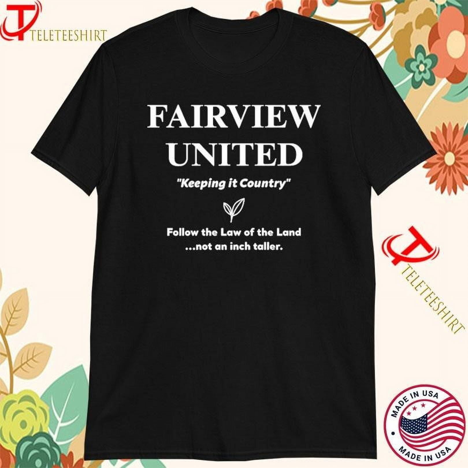 Fairview United Keeping It Country Follow The Law Of The Land Not An
