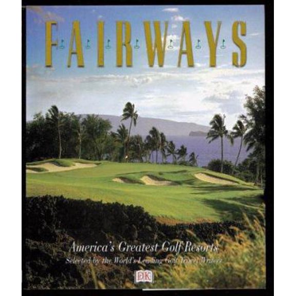 Pre-Owned Fairways: America's Greatest Golf Resorts Hardcover