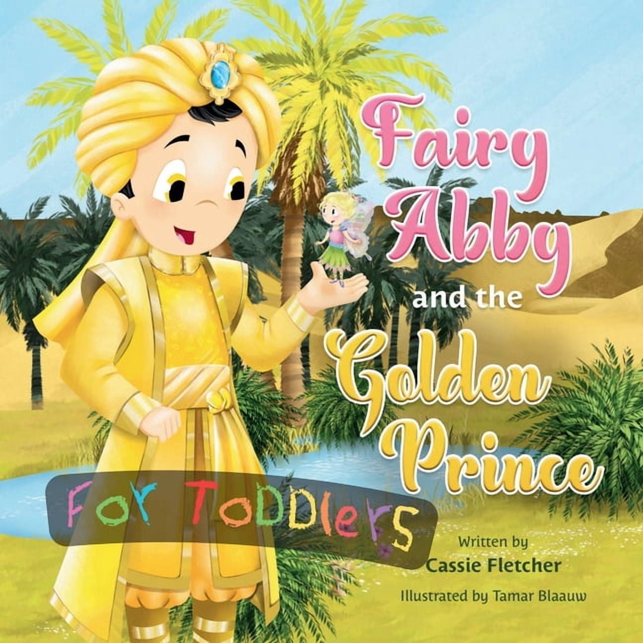 Abby's Fairytales Fairy Abby and the Golden Prince for Toddlers: A simplified version of the original story for children 3 and under, (Paperback)