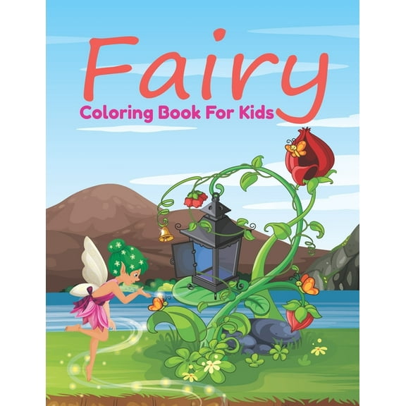 Fairy Coloring Book For Kids: Over 30 Drawings of Fairies & Magical Castles. For kids (Fairy Coloring Books) (Paperback)