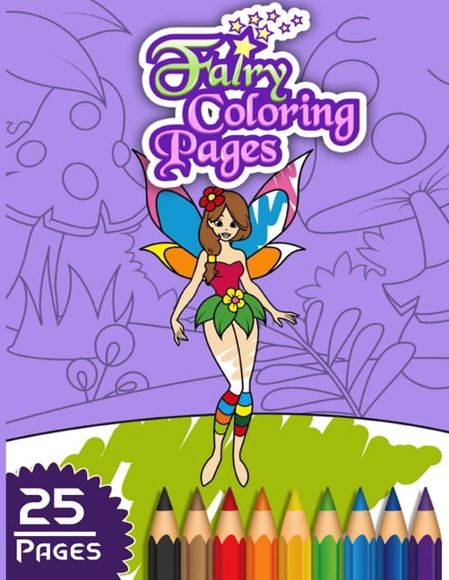 Fairy Coloring Pages: Beautiful And Cute 25 Creative Hand Drawn Fairy Coloring Book For Girls And Women, (Paperback)