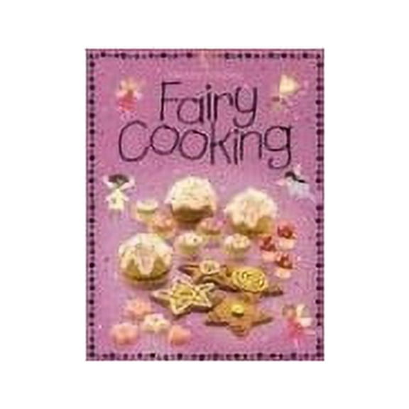 Pre-Owned Fairy Cooking (Paperback) 079450633X 9780794506339