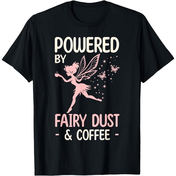 Fairy Dust and Coffee Design for Women Fairy T-Shirt - Walmart.com