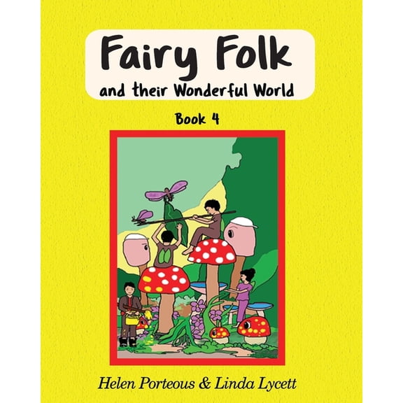 Fairy Folk and their Wonderful World, (Paperback)