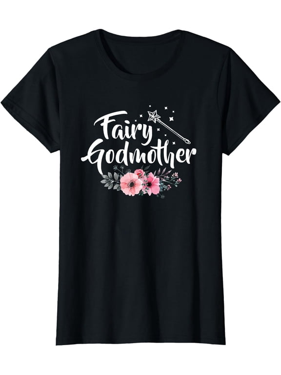 Fairy Godmother Flowers Godmom God Mother Godparent T-Shirt