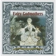 thumbnail image 1 of Pre-Owned Fairy Godmothers (Hardcover) 160818241X 9781608182411, 1 of 1