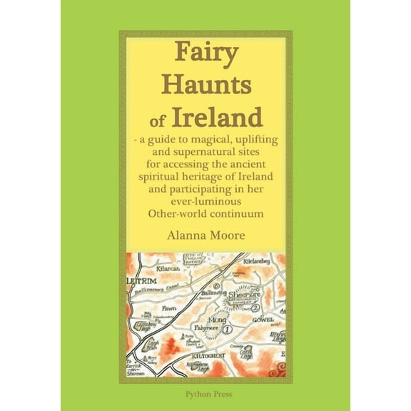 Fairy Haunts of Ireland: A guide to magical, uplifting and supernatural sites for accessing the ancient spiritual herita, (Paperback)