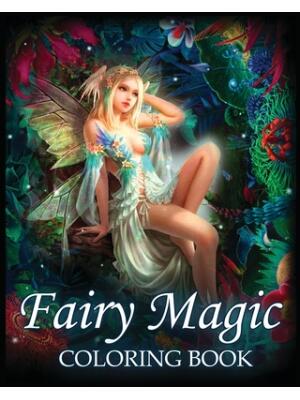Fairy Magic Coloring Book : For Stress Relief & Relaxation (Fantasy ...