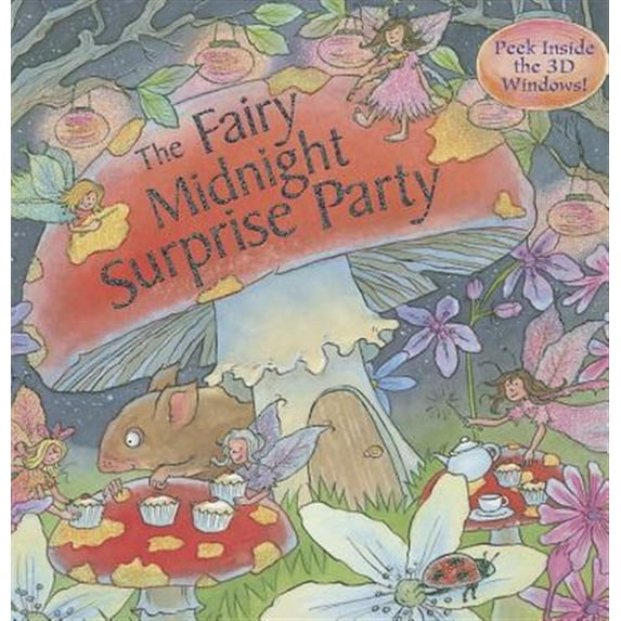 Fairy Midnight Surprise Party : Peek inside the 3D windows! (Book)