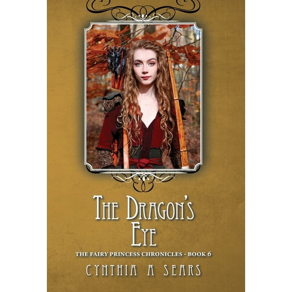 Fairy Princess Chronicles: The Dragon's Eye (Hardcover)