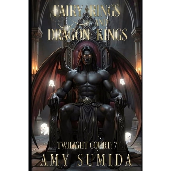 Twilight Court Fairy Rings and Dragon Kings, Book 7, (Paperback)