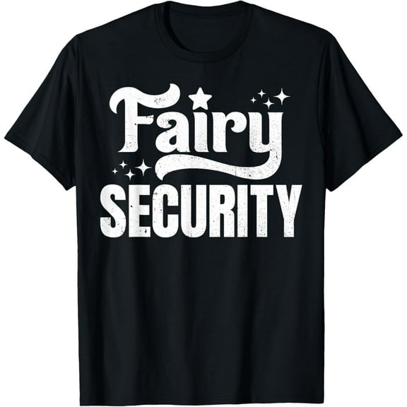 Fairy Security Protection Squad Birthday family Men Brother T-Shirt Shirts