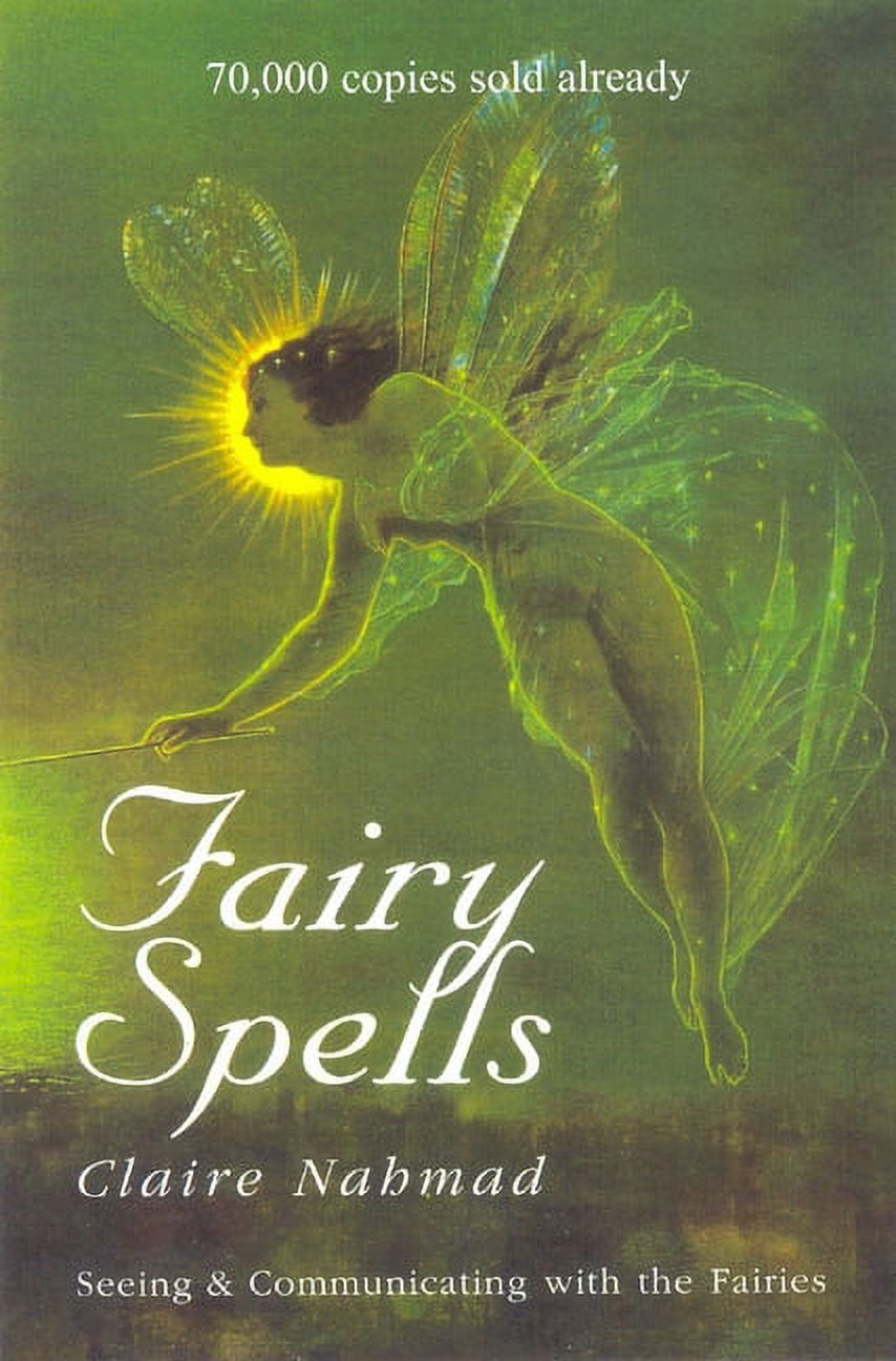 Fairy Spells: Seeing and Communicating with the Fairies, (Hardcover ...