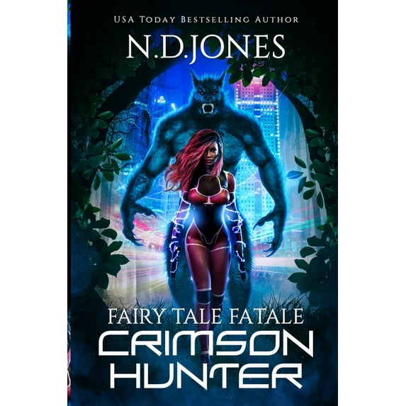 Fairy Tale Fatale Crimson Hunter: A Red Riding Hood Reimagining, Book 1, (Paperback)