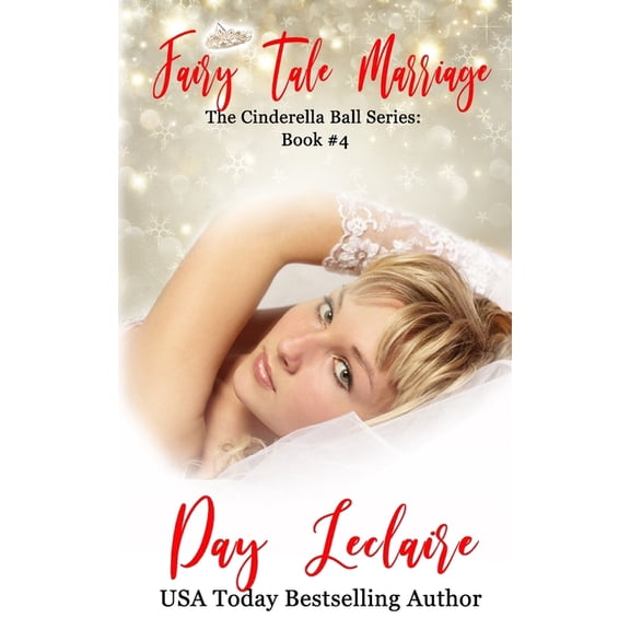 Fairy Tale Marriage: The Cinderella Ball Series: Book #4
