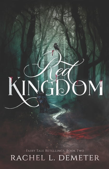 Fairy Tale Retellings Red Kingdom: A Dark Little Red Riding Hood Retelling, Book 2, (Paperback)